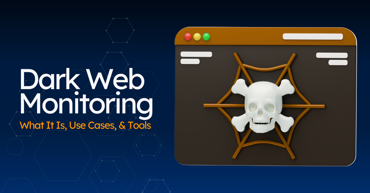 dark web monitoring explained — cover image