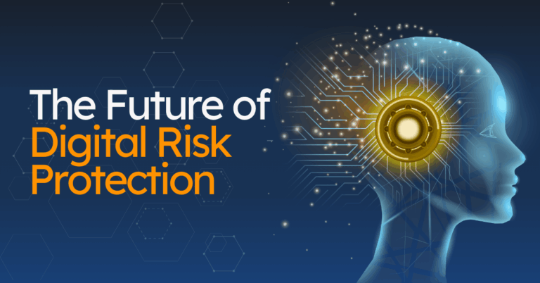 The future of digital risk protection