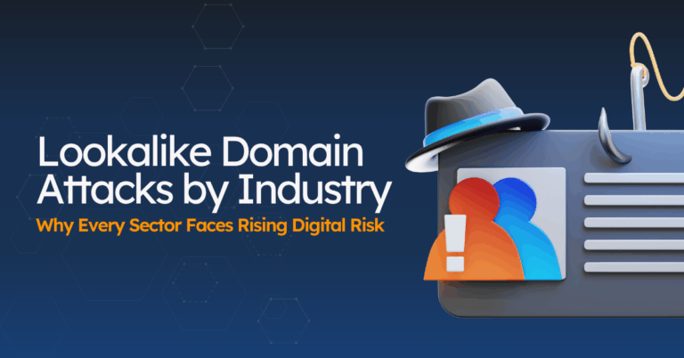 Lookalike Domain Attacks by Industry: Why Every Sector Faces Rising Digital Risk