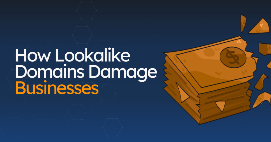 how lookalike domains damage businesses